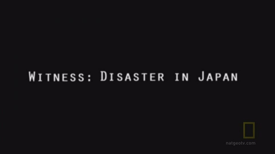 National.Geographic.Witness.Disaster.in.Japan.720p.HDTV.x264-DiVERGE[(002185)21-39-51].JPG